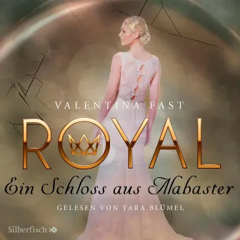 Royal 3: Ein Schloss aus Alabaster by Royal