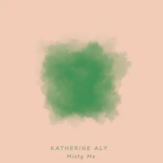 Misty Me by Katherine Aly