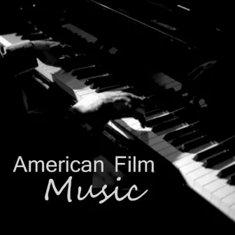 American Film Music: Movie Music by Easy Listening Players