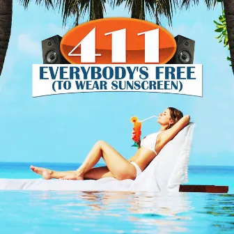 Everybody's Free (To Wear Sunscreen) by 411