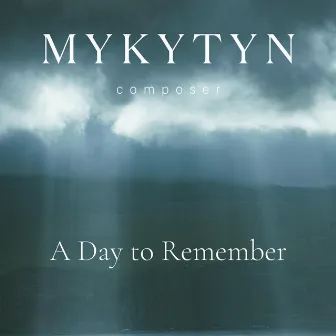 A Day to Remember by Dima Mykytyn