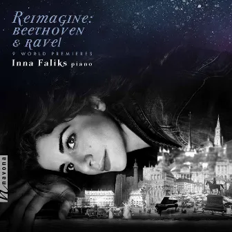 Reimagine: Beethoven & Ravel by Inna Faliks