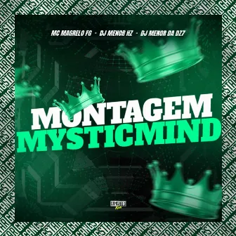 Montagem Mystic Mind by DJ Menor HZ