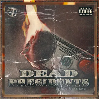 DEAD PRESIDENTS by Brodie Casanova