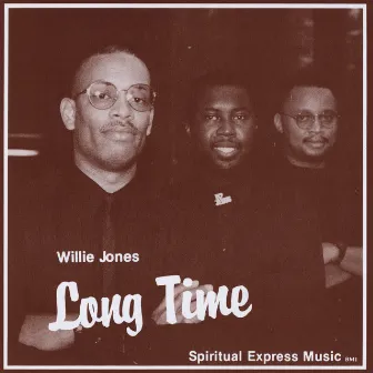 Long Time by Willie Jones