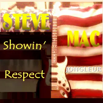 Showin' Respect by Steve Mac