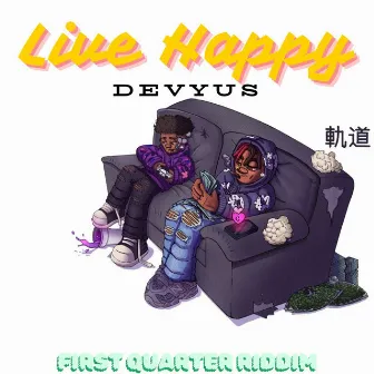 Live Happy (First Quarter Riddim) by Genius Sound