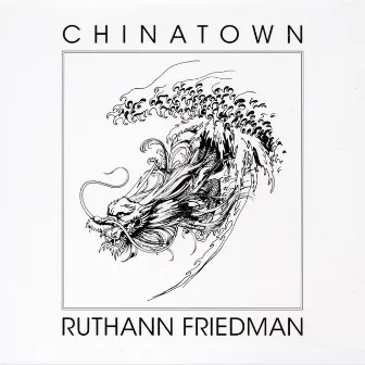 Chinatown by Ruthann Friedman