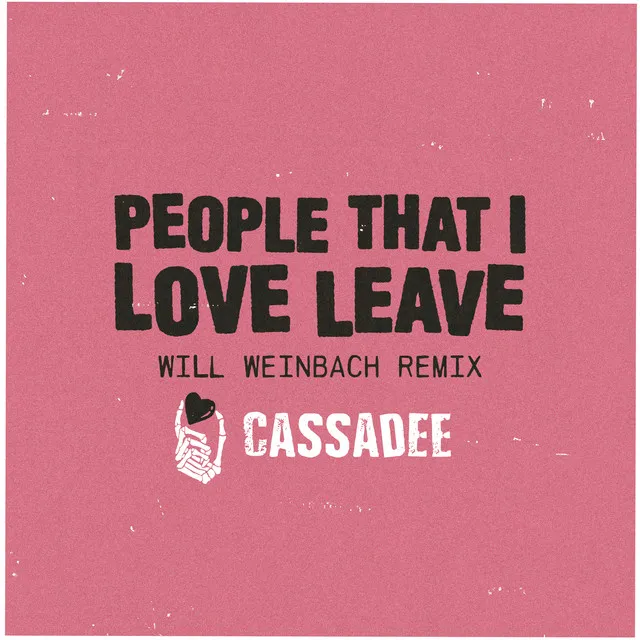 People That I Love Leave - Will Weinbach Remix