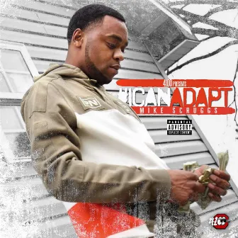 I CAN ADAPT by Mike Scruggs