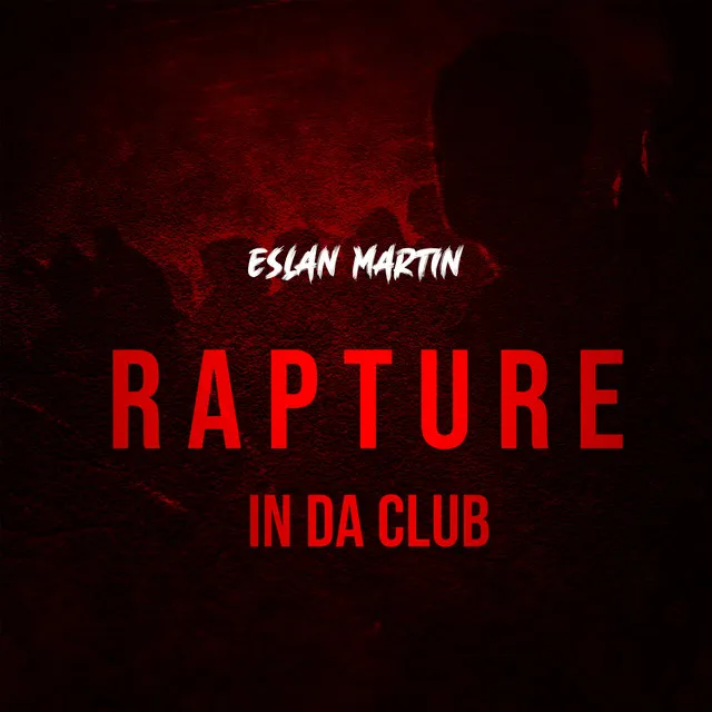 Rapture In Da Club (Radio Edit)