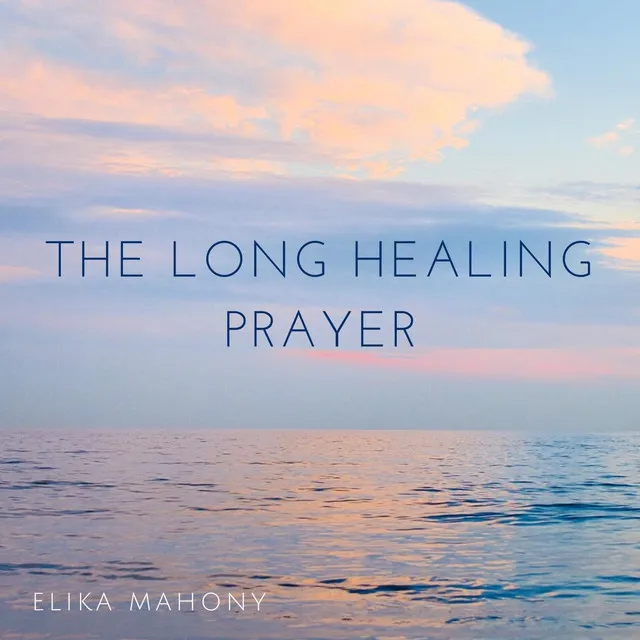 The Long Healing Prayer