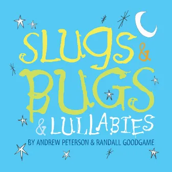 Slugs & Bugs & Lullabies by Slugs and Bugs