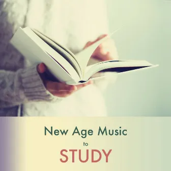 New Age Music to Study: Peaceful Background Music for Concentration and Brain Power by Wisdom Academy