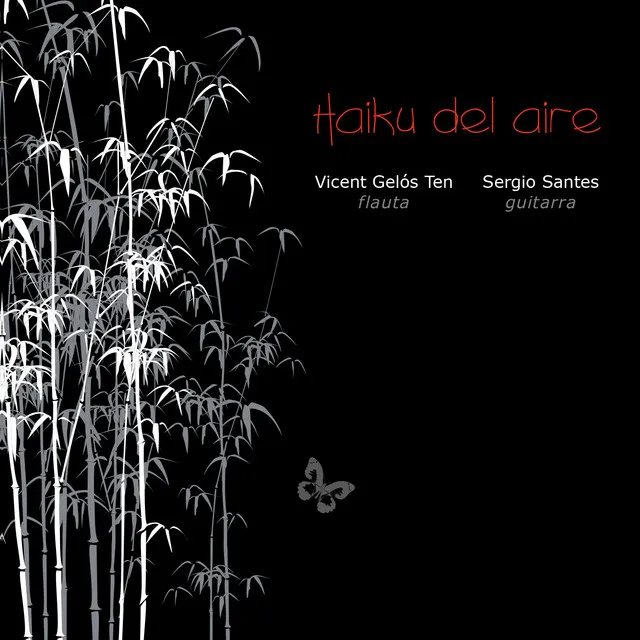 Haiku del Aire: VI. a Cada Racha de Viento, la Mariposa Se Desplaza, Sobre el Sauce (Primera Grabación Mundial)