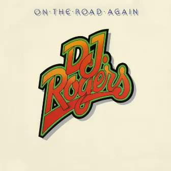 On the Road Again by D.J. Rogers