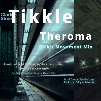 Theroma (Rick's Movement Mix) by Tikkle