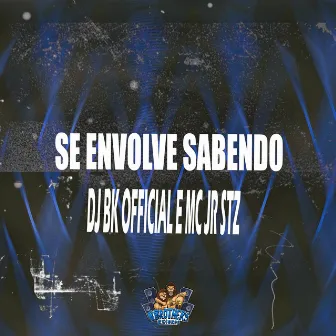 Se Envolve Sabendo by MC JR STZ