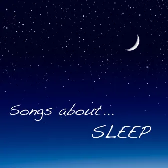 Songs about Sleep - Relaxing Deep Sleep Music and Sleep Sounds & Lullabies by Sleep Doctor