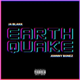 EARTHQUAKE by Ja Blakk