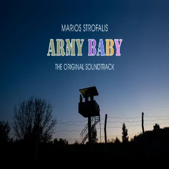 Army Baby (Original Motion Picture Soundtrack) by Marios Strofalis