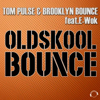 Oldskool Bounce by Tom Pulse