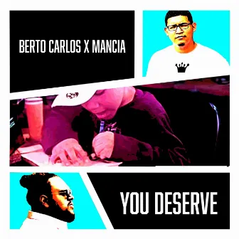 You Deserve by Mancia