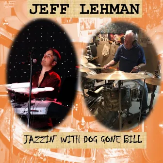 Jazzin' with Dog Gone Bill by Jeff Lehman