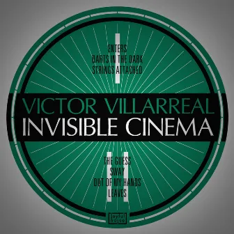 Invisible Cinema by Victor Villarreal