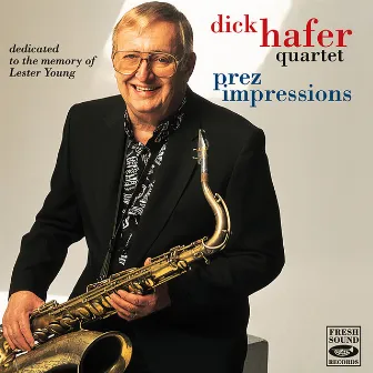 Prez Impressions by Dick Hafer Quartet