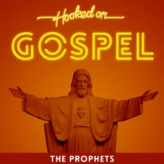 Hooked On Gospel by The Prophets