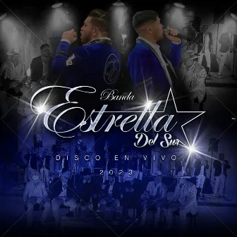 Disco En Vivo 2023 by Banda Estrella Del Sur