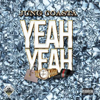 Yeah Yeah by Jung Coasta