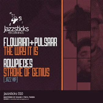 The Way It Is / Stroke Of Genius (Jazz VIP) by Flowrian