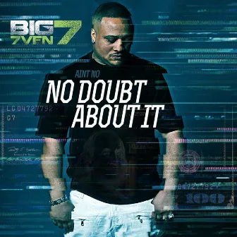 No Doubt About It by Big 7ven