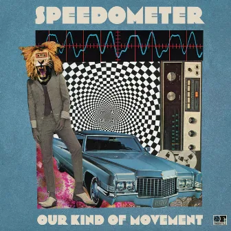 Our Kind of Movement by Speedometer