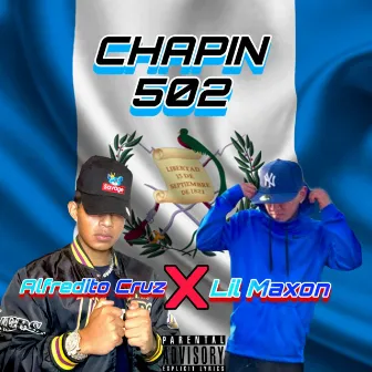 Chapin 502 by Alfredito Cruz