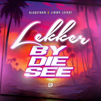 Lekker By Die See EP by BlaqStorm