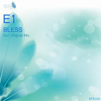 Bless by E-1