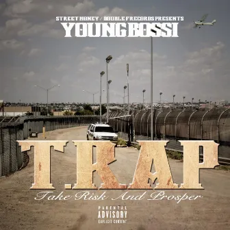 T.R.A.P by Young Bossi