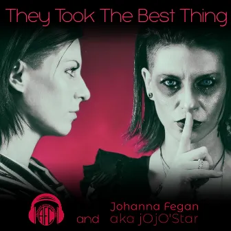 A.F.C & Jojo'star They Took the Best Thing. by Johanna Fegan