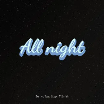 All Night by Zemyu