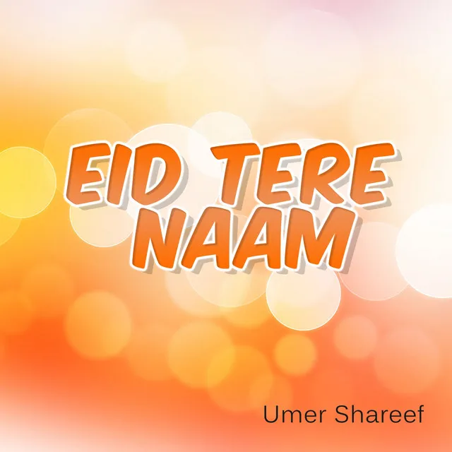 Eid Tere Naam