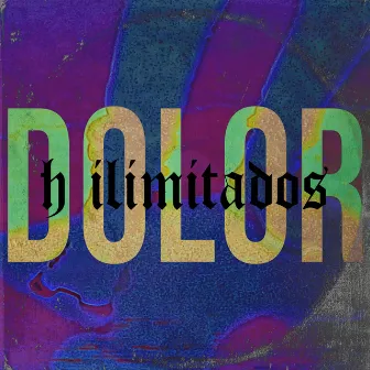 Dolor by H Ilimitados