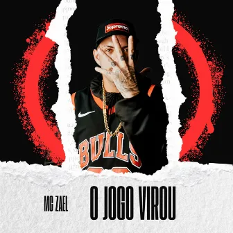 O Jogo Virou by Mc Zael