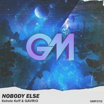 Nobody Else by GAVRIO