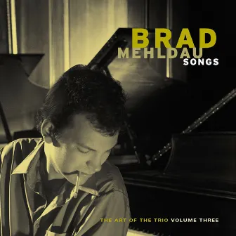 Songs: The Art of the Trio, Vol. 3 by Brad Mehldau