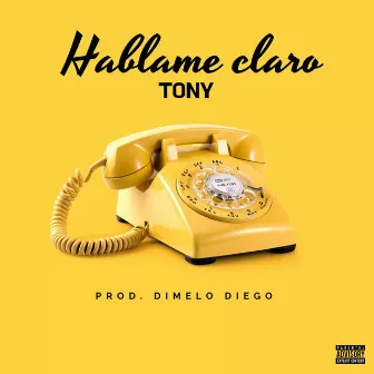 Hablame claro by Dimelo Diego