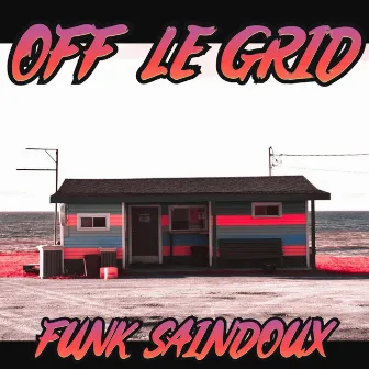 Funk Saindoux by Off Le Grid