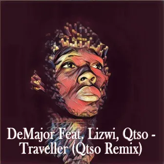 Traveller (Qtso Remix) (feat. Lizwi & Qtso) by DeMajor